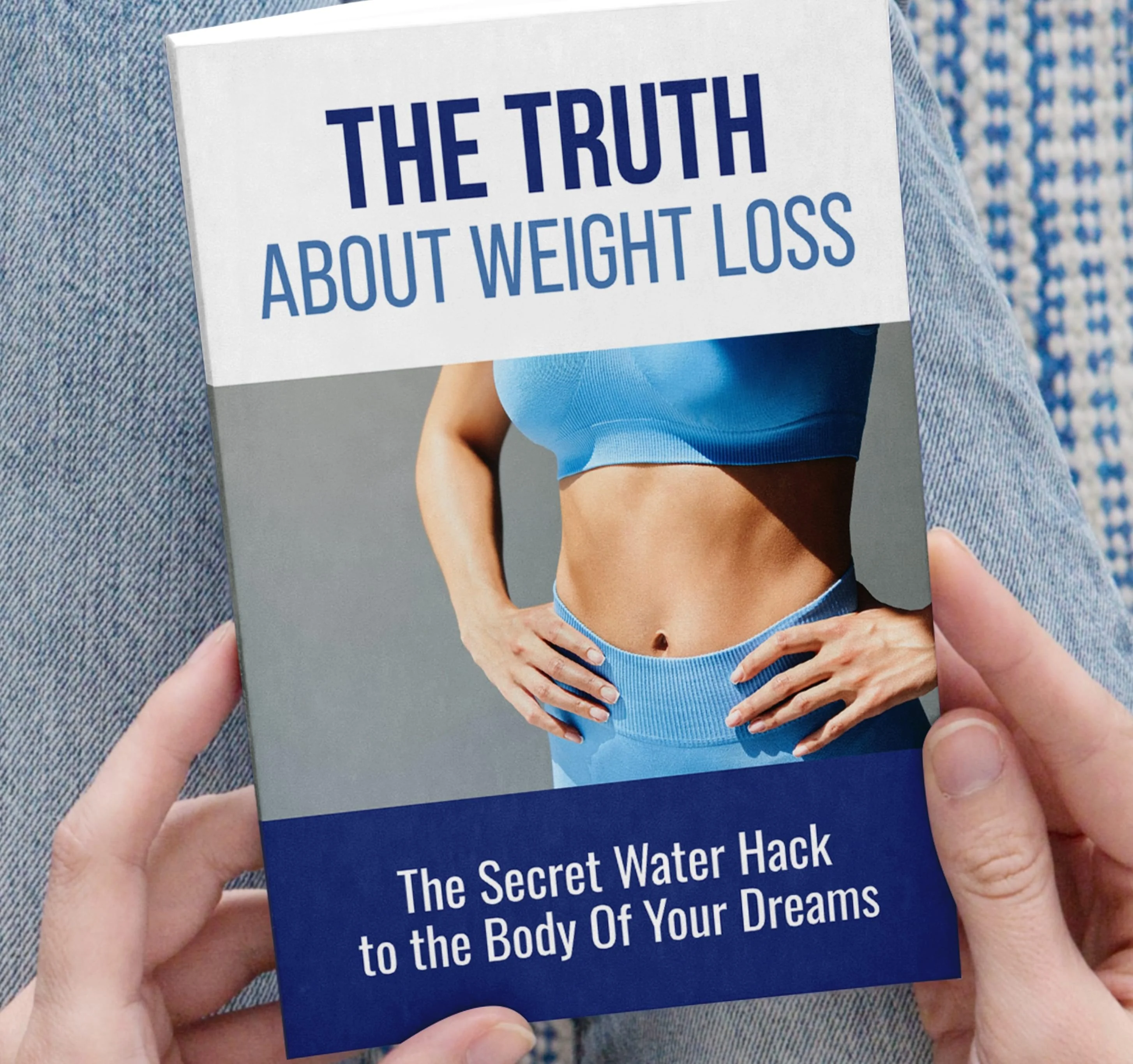 The Truth About Weight Loss - The Secret Water Hack to the Body Of Your Dreams